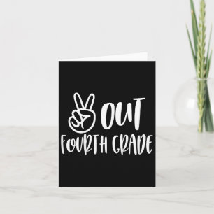 Kids Peace Out Fourth Grade - Last Day Of School Card