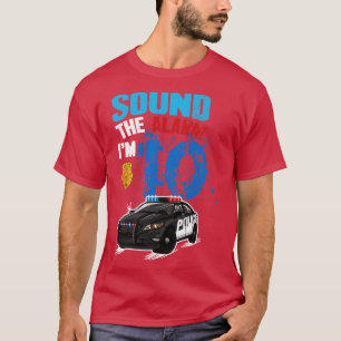 Kids Police 10th Birthday Boy Sound The Alarm Im T-Shirt