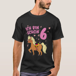 Kids Pony 6 Years Old Horse I Am Already 6 Girls 6 T-Shirt