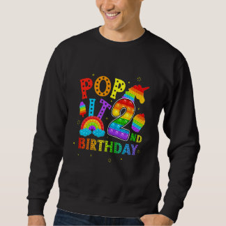 Kids Pop It 2nd Birthday 2 Year Popping Party For  Sweatshirt
