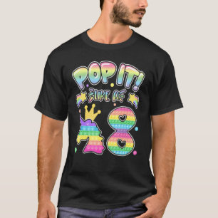 Kids Pop It 8th Birthday Girls Boys 8 Years Old Fi T-Shirt