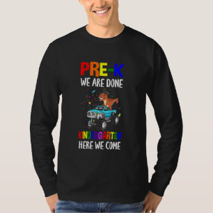 Kids Pre-K Done Kindergarten Here We Come Kinderga T-Shirt