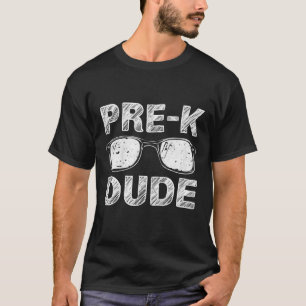 Kids Pre-K Dude First Day Of Preschool Gift Back T T-Shirt