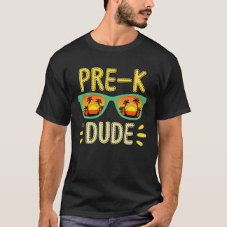 Kids Pre-K Dude Sunglasses First Day Of Back To Sc T-Shirt