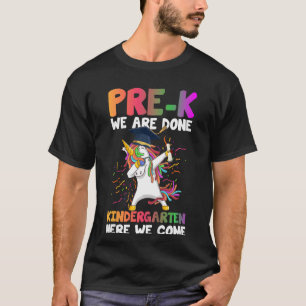 Kids Pre K Graduate We Are Done Pre K Graduation G T-Shirt
