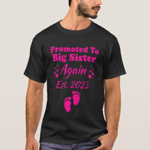 Kids Promoted To Big Sister Again 2023 Pregnancy A T-Shirt