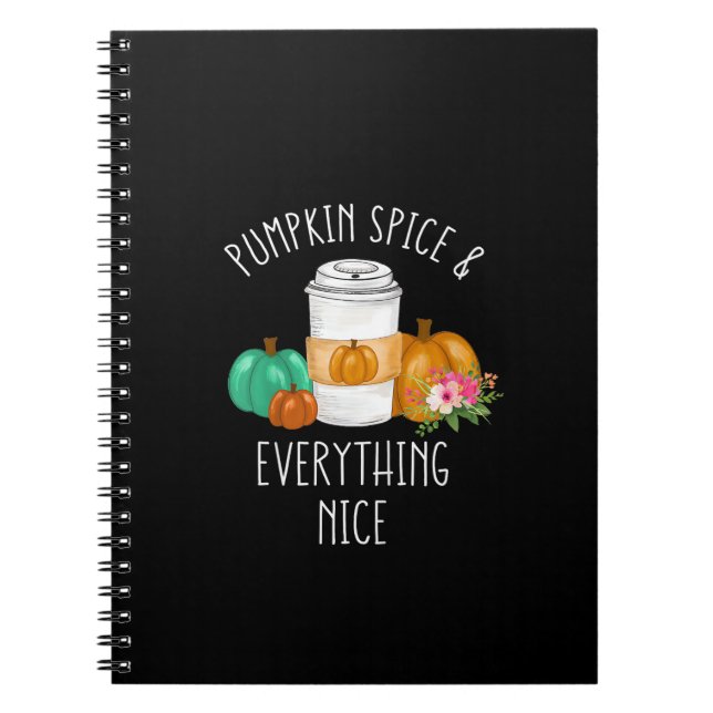 Kids Pumpkin Spice And Everything Nice Toddler Gir Notebook (Front)