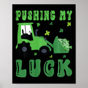 Kids Pushing My Luck Tractor St Patricks Day Toddl Poster
