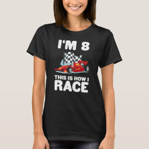 Kids Racing Car 8th Birthday 8 Eight Toddler Formu T-Shirt