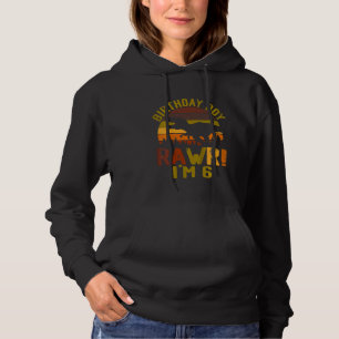 Kids Rawr Im 6 6th Birthday Boy Dinosaur Rex 6 Yea Hoodie