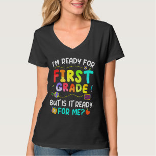 Kids Ready For First Grade Back To School First Da T-Shirt