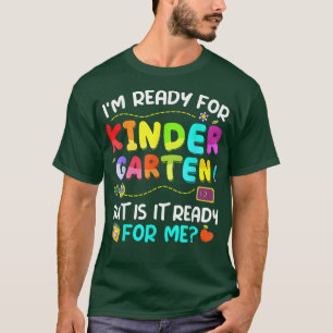 Kids Ready For Kindergarten Back To School First D T-Shirt