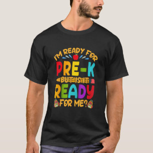 Kids Ready For Pre K First Day Of School Teachers T-Shirt