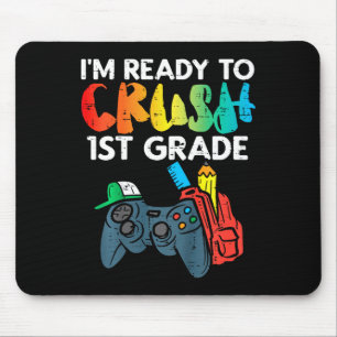 Kids Ready To Crush 1st Grade First Video Gamer Fi Mouse Pad