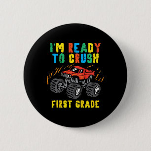 Kids Ready To Crush 1st Grade Monster Truck First  6 Cm Round Badge