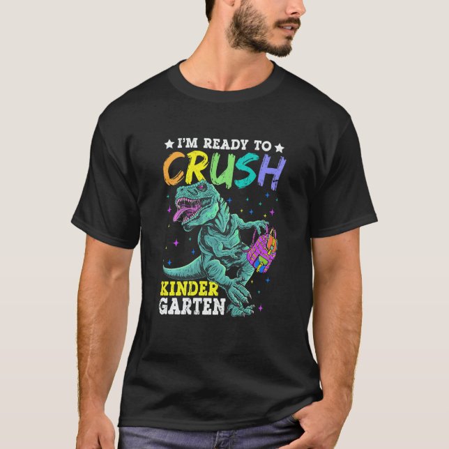 Kids Ready To Crush Kindergarten Dinosaur Back to  T-Shirt (Front)