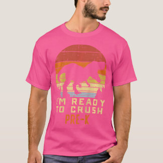 Kids Ready To Crush Pre K Trex Dinosaur First Day  T-Shirt