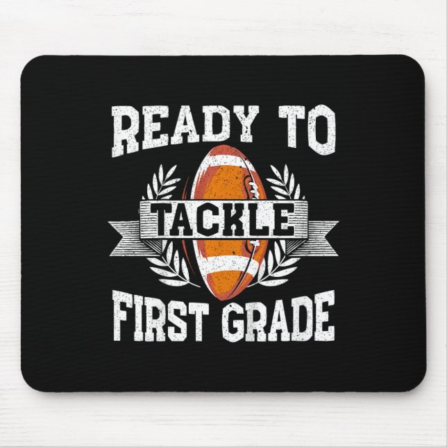 Kids Ready To Tackle First Grade First Day Of Scho Mouse Pad (Front)