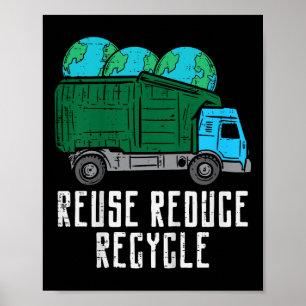 Kids Reuse Reduce Recycle Garbage Truck Earth Boys Poster