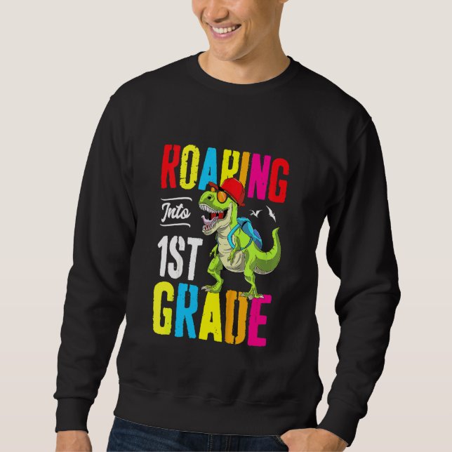 Kids Roaring Into 1st Grade Dinosaur Backpack Back Sweatshirt (Front)
