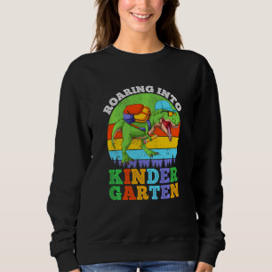 Kids Roaring Into Kindergarten Dinosaur First Day  Sweatshirt