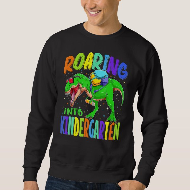 Kids Roaring Into Kindergarten Dinosaur Rex Boys Sweatshirt (Front)