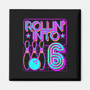 Kids Rollin Into 6 Bowling Bowler 6th Birthday Par Magnet