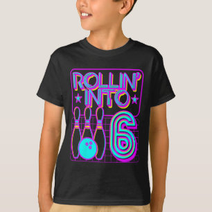 Kids Rollin Into 6 Bowling Bowler 6th Birthday Par T-Shirt
