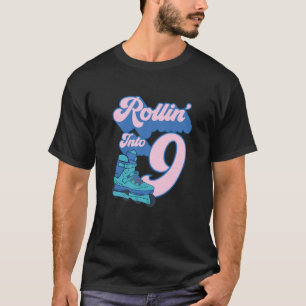 Kids Rollin Into 9 Roller Skating 9Th Birthday Gir T-Shirt
