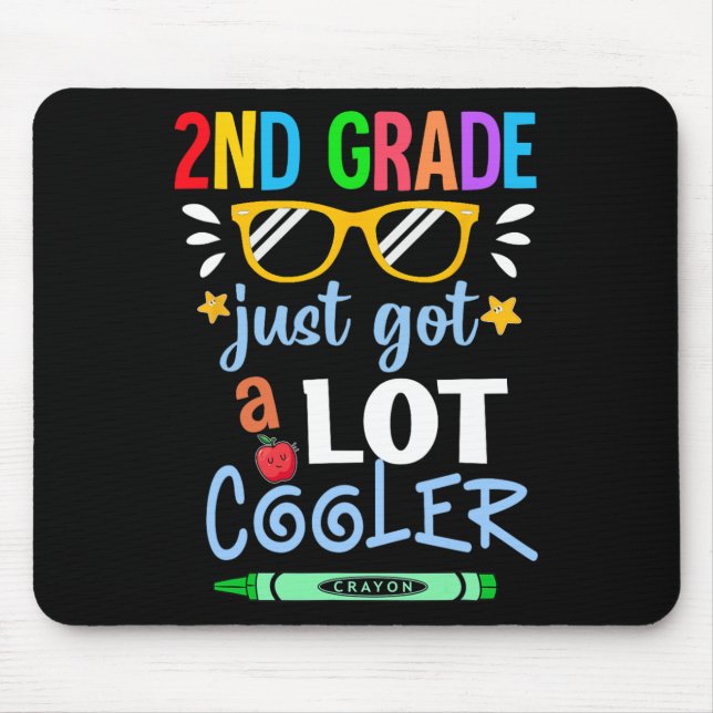 Kids Second Grade 2ND Just Got A Lot Cooler Back T Mouse Pad (Front)