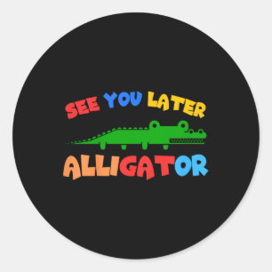 Kids See You Later Alligator Kids Crocodile Gator  Classic Round Sticker