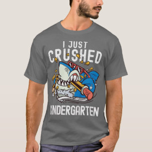 Kids Shark I Just Crushed Kindergarten Last Day of T-Shirt