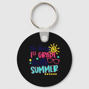 Kids So Long 1st Grade Hello Summer Vacay Last Day Key Ring