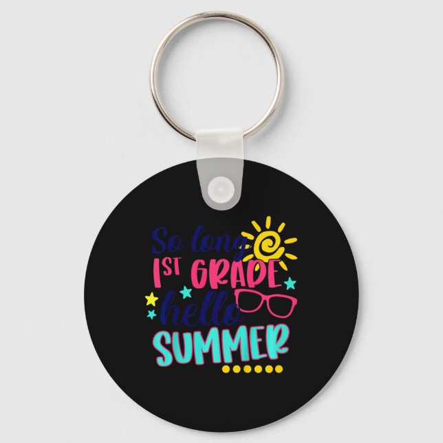 Kids So Long 1st Grade Hello Summer Vacay Last Day Key Ring (Front)