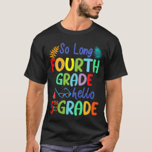 Kids So Long Fourth 4th Grade Hello 5th Grade Scho T-Shirt