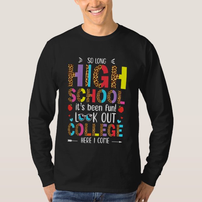 Kids So Long High School Look Out College Here I C T-Shirt (Front)