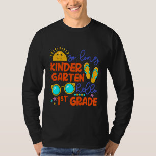 Kids So Long Kindergarten Hello 1st Grade Teacher T-Shirt