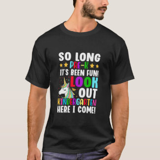 Kids So Long Pre K It's Been Fun Kindergarten  Pre T-Shirt