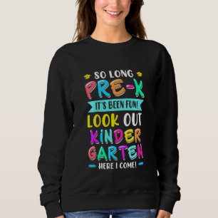 Kids So Long Pre-K Kindergarten Here I Come Pre-K  Sweatshirt