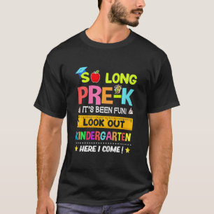 Kids So Long Pre K Kindergarten Here I Come Pre K T-Shirt