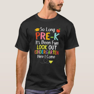 Kids So Long Pre K Kindergarten Here I Come Pre K  T-Shirt