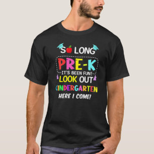 Kids So Long Pre K Kindergarten Here I Come Pre K  T-Shirt