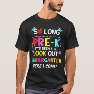 Kids So Long Pre K Kindergarten Here I Come Pre K  T-Shirt