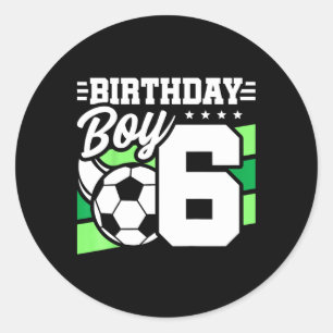 Kids Soccer Birthday Party - 6 Year Old Boy - 6th Classic Round Sticker