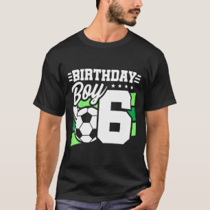 Kids Soccer Birthday Party - 6 Year Old Boy - 6th T-Shirt