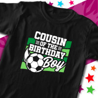 Kids Soccer Football Party Cousin of Birthday Boy
