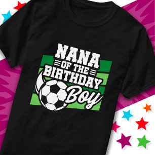 Kids Soccer Football Party Nana of Birthday Boy T-Shirt
