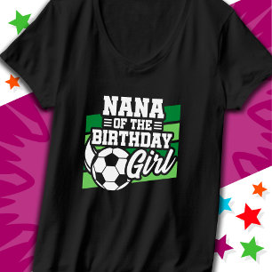 Kids Soccer Football Party Nana of Birthday Girl T-Shirt