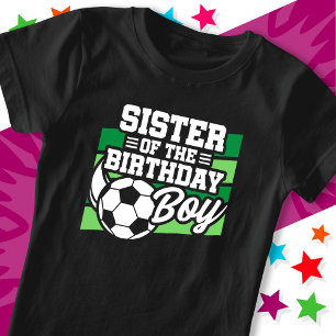 Kids Soccer Football Party Sister of Birthday Boy T-Shirt