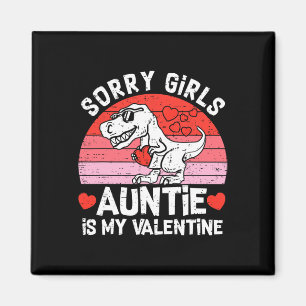 Kids Sorry Girls Auntie Is My Valentine Toddler Bo Magnet